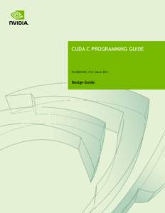 CUDA C PROGRAMMING GUIDE  PG001_v7.0 | March 2015 Design Guide