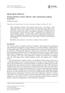 Police Practice and Research Vol. 11, No. 1, February 2010, 45–59 RESEARCH ARTICLE Paying attention to minor offenses: order maintenance policing in practice