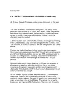 FebruaryIt is Time for a Group of British Universities to Break Away By Andrew Oswald, Professor of Economics, University of Warwick
