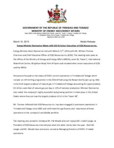 GOVERNMENT OF THE REPUBLIC OF TRINIDAD AND TOBAGO MINISTRY OF ENERGY AND ENERGY AFFAIRS Head Office: International Waterfront Centre, Level 26, Tower C, Energy Trinidad and Tobago #1 Wrightson Road, Port of Spain, Trinid