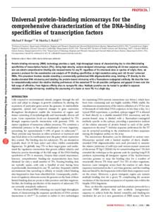 PROTOCOL  Universal protein-binding microarrays for the comprehensive characterization of the DNA-binding specificities of transcription factors Michael F Berger1,2 & Martha L Bulyk1–4