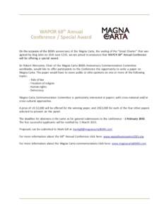 WAPOR 68th Annual Conference / Special Award On the occasion of the 800th anniversary of the Magna Carta, the sealing of the “Great Charter” that was agreed by King John on 15th June 1215, we are proud to announce th