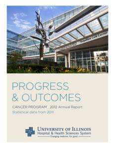 PROGRESS & OUTCOMES CANCER PROGRAM 2012 Annual Report Statistical data from 2011  STATEMENT FROM DR. OZER