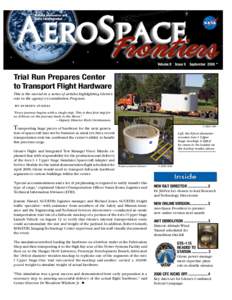 SEPTEMBER[removed]Volume 8 Issue 9 September 2006 Trial Run Prepares Center to Transport Flight Hardware