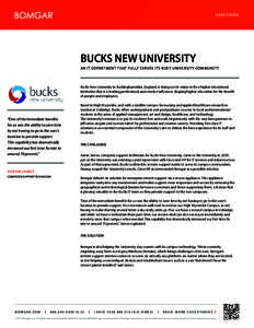 CASE STUDY  BUCKS NEW UNIVERSITY AN IT DEPARTMENT THAT FULLY SERVES ITS BUSY UNIVERSITY COMMUNITY  Bucks New University in Buckinghamshire, England, is living out its vision to be a higher educational