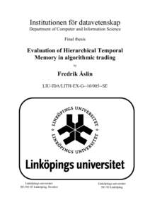 Institutionen för datavetenskap Department of Computer and Information Science Final thesis Evaluation of Hierarchical Temporal Memory in algorithmic trading