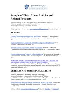 Sample of Elder Abuse Articles and Related Products by faculty and staff of the Center of Excellence on Elder Abuse & Neglect University of California, Irvine, School of Medicine, Division of Gerontology & Geriatric Medi