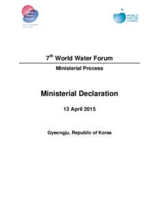 7th World Water Forum Ministerial Process Ministerial Declaration 13 April 2015