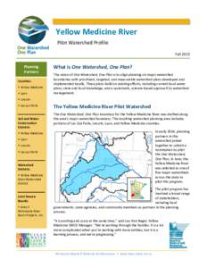 Yellow Medicine River Pilot Watershed Profile Fall 2015 Planning Partners Counties:
