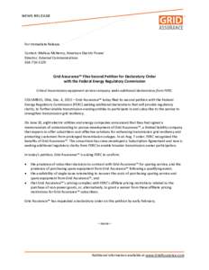 For Immediate Release Contact: Melissa McHenry, American Electric Power Director, External CommunicationsGrid Assurance™ Files Second Petition for Declaratory Order