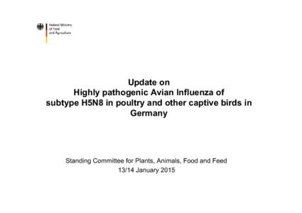 Update on Highly pathogenic Avian Influenza of subtype H5N8 in poultry and other captive birds in Germany  Standing Committee for Plants, Animals, Food and Feed