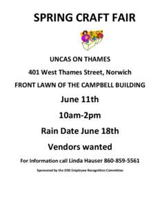 SPRING CRAFT FAIR  UNCAS ON THAMES 401 West Thames Street, Norwich FRONT LAWN OF THE CAMPBELL BUILDING