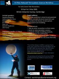 for Early Career Polar Researchers  29 April to 1 MayBritish Antarctic Survey, Cambridge Invited speakers: