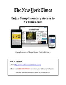 Enjoy Complimentary Access to NYTimes.com Compliments of Boca Raton Public Library  How to redeem: