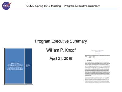 PDSMC Spring 2015 Meeting – Program Executive Summary  Program Executive Summary William P. Knopf April 21, 2015