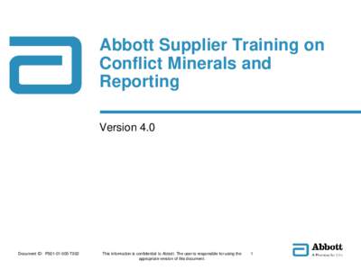 Abbott Supplier Training on Conflict Minerals and Reporting Version 4.0  Document ID: PS01T002