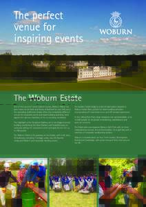 The perfect venue for inspiring events The Woburn Estate One of the country’s finest historic houses, Woburn Abbey has