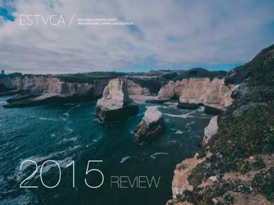 2015  REVIEW ESTVCA is the representative body of Private Equity & Venture Capital Industry in Estonia