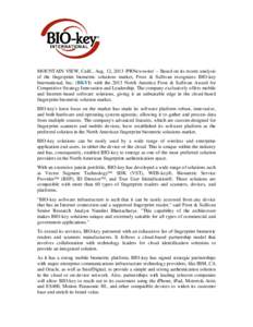 MOUNTAIN VIEW, Calif., Aug. 12, 2013 /PRNewswire/ -- Based on its recent analysis of the fingerprint biometric solutions market, Frost & Sullivan recognizes BIO-key International, Inc. (BKYI) with the 2013 North America 