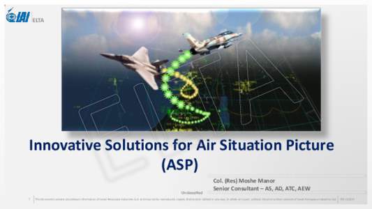 ELTA  Innovative Solutions for Air Situation Picture (ASP) Unclassified 1