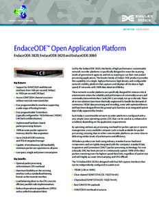 MONITOR - DATA SHEET  EndaceODE™ Open Application Platform EndaceODE-3820, EndaceODE-3620 and EndaceODE-3080 DATASHEET