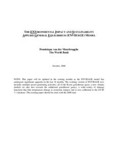 THE ENVIRONMENTAL IMPACT AND SUSTAINABILITY APPLIED GENERAL EQUILIBRIUM (ENVISAGE) MODEL Dominique van der Mensbrugghe The World Bank