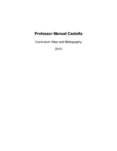 Professor Manuel Castells Curriculum Vitae and Bibliography 2015 2