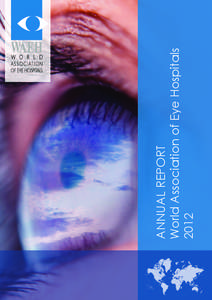 ANNUAL REPORT World Association of Eye Hospitals 2012 2