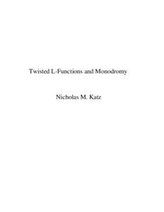 Twisted L-Functions and Monodromy  Nicholas M. Katz Contents Introduction