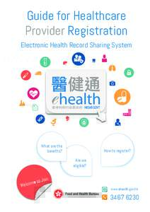 Guide for Healthcare Provider Registration Electronic Health Record Sharing System What are the benefits?