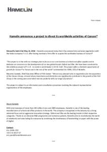 Press release  Hamelin announces a project to divest its worldwide activities of Canson® Hérouville Saint Clair May 12, 2016 – Hamelin announced today that it has entered into exclusive negotiation with the Italian c