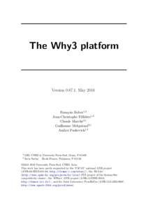 The Why3 platform  Version, May 2016 François Bobot1,2 Jean-Christophe Filliâtre1,2