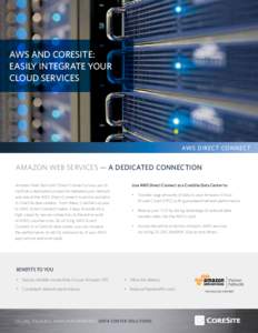 AWS AND CORESITE: EASILY INTEGRATE YOUR CLOUD SERVICES AWS DIRECT CONNECT