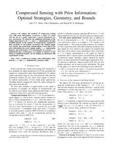 1  Compressed Sensing with Prior Information: Optimal Strategies, Geometry, and Bounds João F. C. Mota, Nikos Deligiannis, and Miguel R. D. Rodrigues