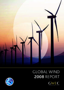 GLOBAL WIND 2008 REPORT Table of contents Foreword .  .  .  .  .  .  .  .  .  .  .  .  .  .  .  .  .  .  .  .  .  .  .  .  .  .  .  .  .  .  .  .  .  .  .  .  .  .  .  . 3 The Road to Copenhagen  .  .  .  .  .  .  .  . 