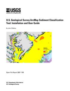 U.S. Geological Survey ArcMap Sediment Classification Tool: Installation and User Guide By John O’Malley Open-File Report[removed]