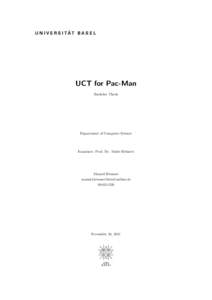 UCT for Pac-Man Bachelor Thesis Department of Computer Science  Examiner: Prof. Dr. Malte Helmert