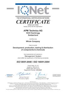CERTIFICATE IQNet and SQS hereby certify that the organisation  APM Technica AG