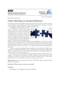 Distributed Computing Prof. R. Wattenhofer BA/MA/SA/Group/Lab:  Online Matching (in Gaming Platforms)