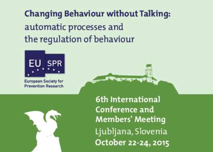 Changing Behaviour without Talking:  automatic processes and the regulation of behaviour  6th International