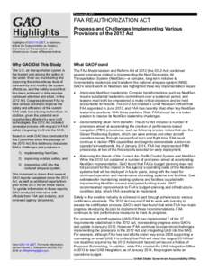 GAO-14-285T Highlights, FAA Reauthorization Act: Progress and Challenges Implementing Various Provisions of the 2012 Act