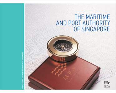THE MARITIME AND PORT AUTHORITY OF SINGAPORE  THE MARITIME AND PORT AUTHORITY OF SINGAPORE