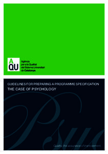 GUIDELINES FOR PREPARING A PROGRAMME SPECIFICATION  THE CASE OF PSYCHOLOGY Quality, the assurance of improvement.