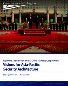 AP PHOTO/ALEX WONG  Exploring the Frontiers of U.S.-China Strategic Cooperation: Visions for Asia-Pacific Security Architecture
