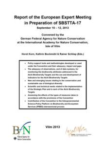 Report of the European Expert Meeting in Preparation of SBSTTA-17 September 10 – 12, 2013 Editors: Horst Korn