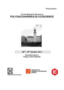 Final program 10th International Conference on POLYSACCHARIDES-GLYCOSCIENCE  22nd - 24th October, 2014