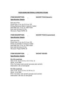 PACKAGING MATERIALS SPECIFICATIONS ITEM DESCRIPTION: SACHET FILM (Generic)  Specification Details: