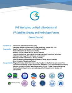 IAG Workshop on HydroGeodesy and 3rd Satellite Gravity and Hydrology Forum (Second Circular) Sponsored by: