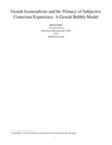 Gestalt Isomorphism and the Primacy of Subjective Conscious Experience: A Gestalt Bubble Model Steven Lehar1 14 Crooked Lane Manchester MassachusettsUSA