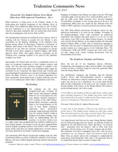 Tridentine Community News April 18, 2010 Beyond the New English Ordinary Form Missal: Other Issues With Approved Translations – Part 1 Much attention is being given in the Catholic media to the forthcoming new English 
